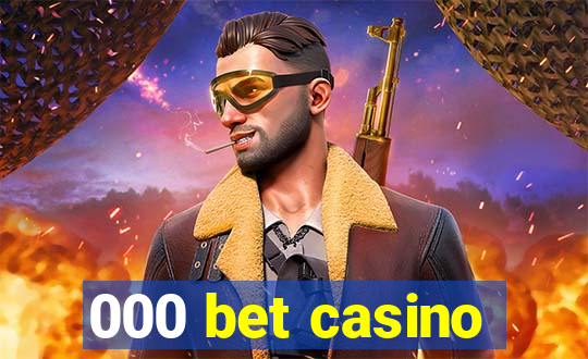 000 bet casino